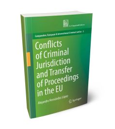 Conflicts of Criminal Jurisdiction and Transfer of Proceedings within the European Union