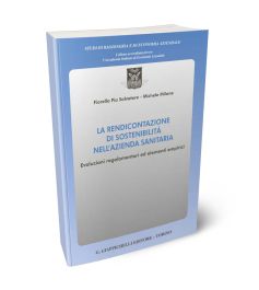 La rendicontazione di sostenibilità nell'azienda sanitaria. Evoluzioni regolamentari ed elementi empirici