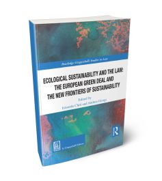 Ecological Sustainability and the Law: the European Green Deal and the New Frontiers of Sustainability