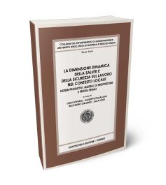 La dimensione dinamica della salute e della sicurezza sul lavoro nel contesto locale