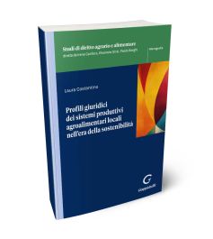 Profili giuridici dei sistemi produttivi agroalimentari locali nell’era della sostenibilità