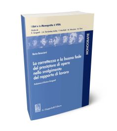 La correttezza e la buona fede del prestatore di opere di opere nello svolgimento del rapporto di lavoro