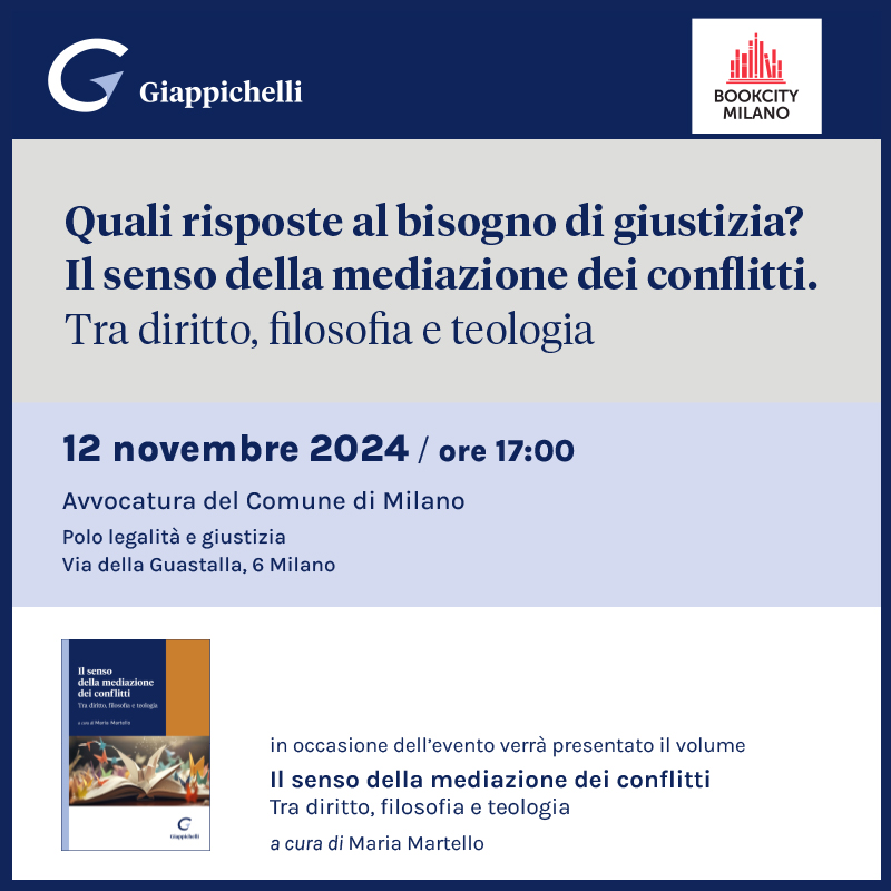 Quali risposte al bisogno di giustizia? Il senso della mediazione dei conflitti. Tra diritto, filosofia e teologia